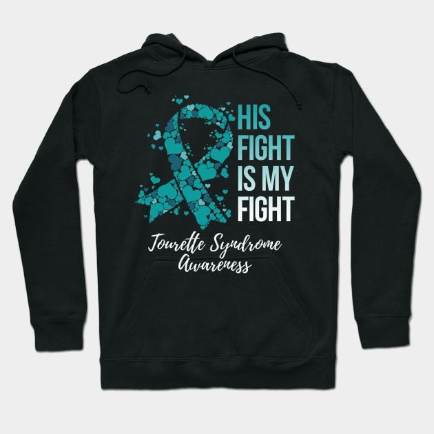 His Fight Is My Fight Tourette Syndrome Awareness Hoodie by hony.white